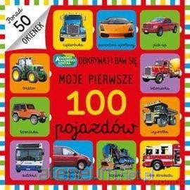 Moje pierwsze 100 pojazdów [KSIĄŻKA]