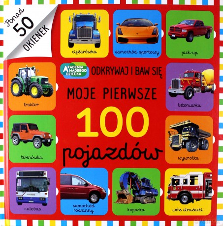 Moje pierwsze 100 pojazdów [KSIĄŻKA]