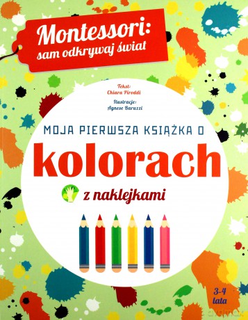 Montessori: Moja pierwsza książka o kolorach - Chiara Piroddi [KSIĄŻKA]