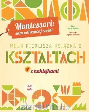 Montessori: Moja pierwsza książka o kształtach - Chiara Piroddi [KSIĄŻKA]