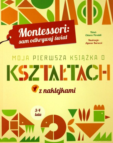 Montessori: Moja pierwsza książka o kształtach - Chiara Piroddi [KSIĄŻKA]