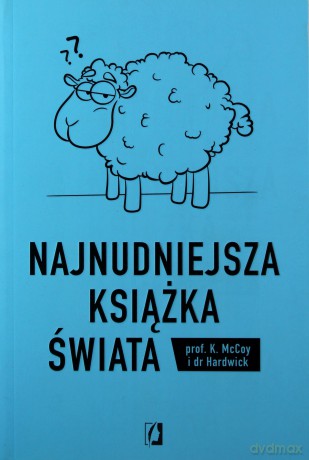 Najnudniejsza książka świata - dr Hardwick, prof. K. McCoy [KSIĄŻKA]