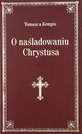 O naśladowaniu Chrystusa - bordo - Tomasz Kempis [KSIĄŻKA]