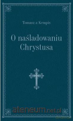 O naśladowaniu Chrystusa - granat - Tomasz Kempis [KSIĄŻKA]
