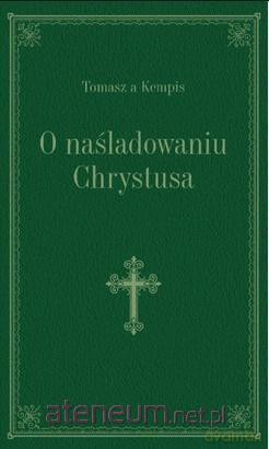 O naśladowaniu Chrystusa - zielony - Tomasz Kempis [KSIĄŻKA]