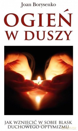 Ogień w duszy - Joan Borysenko [KSIĄŻKA]