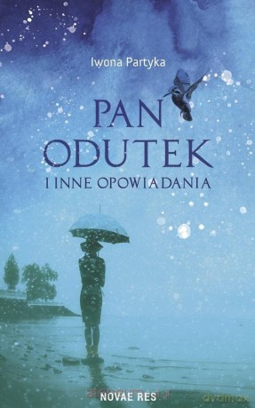 Pan Odutek i inne opowiadania - Iwona Partyka [KSIĄŻKA]