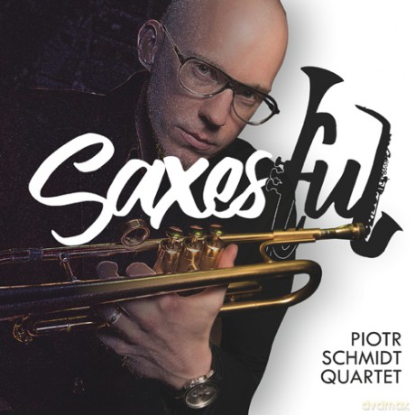 Piotr Schmidt Quartet: Saxesful [CD]