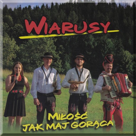 Wiarusy: Miłość jak maj gorąca [CD]