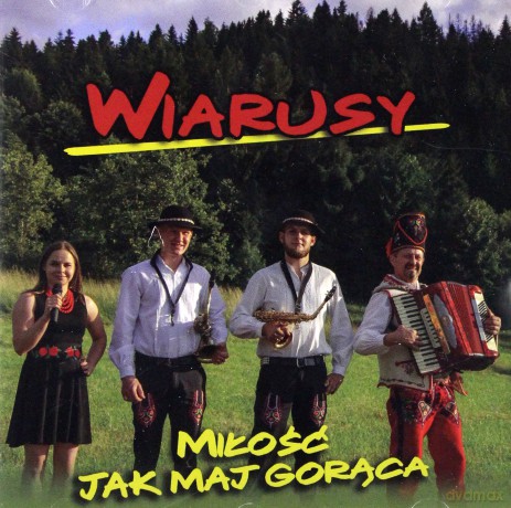 Wiarusy: Miłość jak maj gorąca [CD]