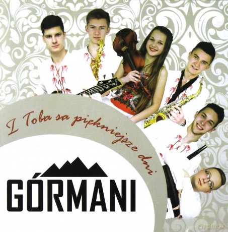 Górmani: Z Tobą są piękniejsze dni [CD]
