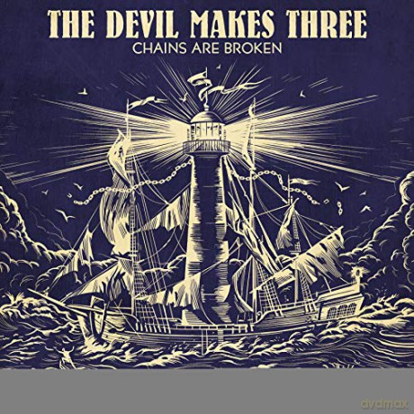 The Devil Makes Three: Chains Are Broken (digipack) [CD]