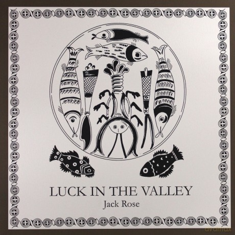 Jack Rose: Luck In The Valley [Winyl]