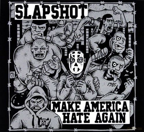 Slapshot: Make America Hate Again [CD]