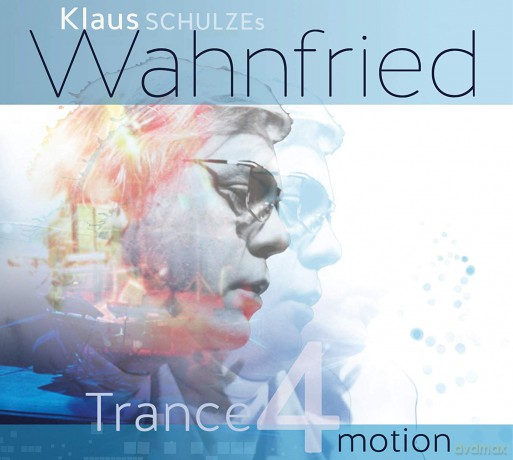 Klaus Schulze's Wahnfried: Trance 4 Motion (digipack) [CD]