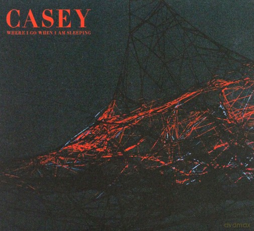 Casey: Where I Go When I Am Sleeping (digipack) [CD]