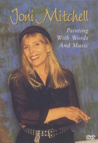 Joni Mitchell: Painting with Words and Music [DVD]