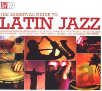 Various Artists: The Essential Guide To Latin Jazz [3CD]