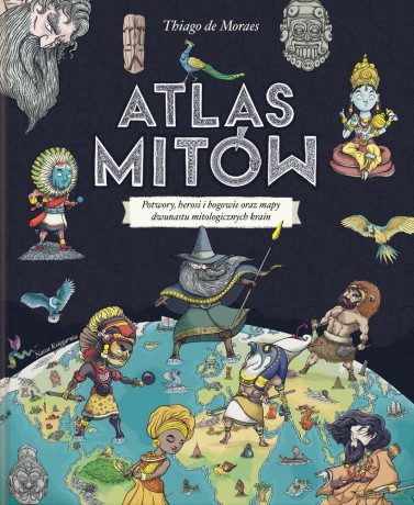 Atlas Mitów - Thiago De Moraes [KSIĄŻKA]