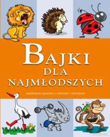Bajki Dla Najmłodszych [KSIĄŻKA]