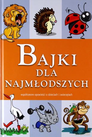 Bajki Dla Najmłodszych [KSIĄŻKA]