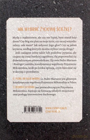 Co Będzie z Moim Życiem Jak Odkryć i Rozeznać Powołanie do Którego Zaprasza Cię Bóg - Rodrigo Custódio, Pedro Mariano [KSIĄŻKA]