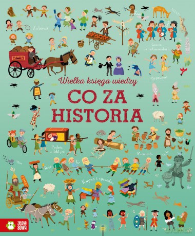 Co za Historia Wielka Księga Wiedzy - Laura Cowan, Sam Baer [KSIĄŻKA]