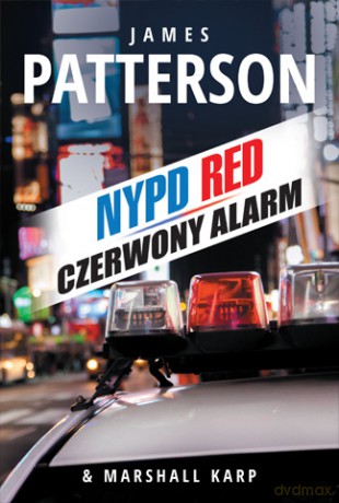 Czerwony Alarm Nypd Red - James Patterson, Marshall Karp [KSIĄŻKA]