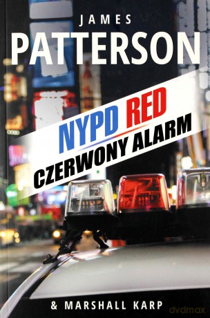 Czerwony Alarm Nypd Red - James Patterson, Marshall Karp [KSIĄŻKA]