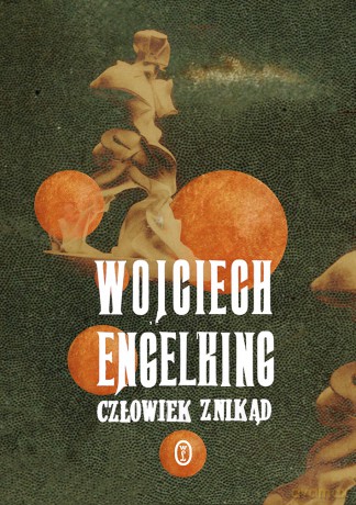Człowiek Znikąd - Wojciech Engelking [KSIĄŻKA]
