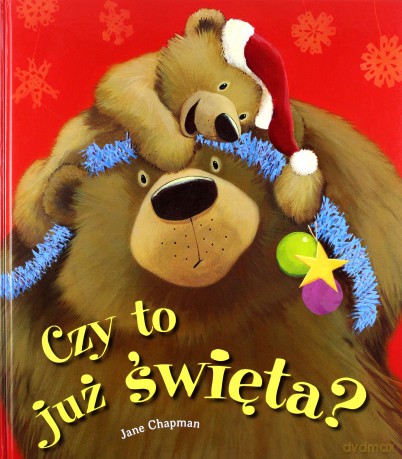Czy To Już Święta - Jane Chapman [KSIĄŻKA]