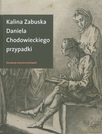 Daniela Chodowieckiego Przypadki - Kalina Zabuska [KSIĄŻKA]