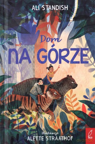 Dom na Górze - Ali Standish [KSIĄŻKA]
