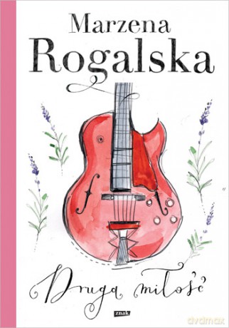 Druga Miłość - Marzena Rogalska [KSIĄŻKA]