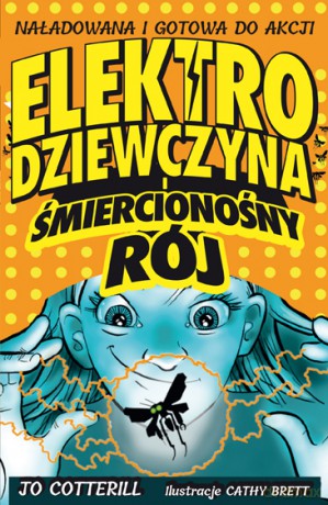Elektrodziewczyna i Śmiercionośny Rój - Jo Cotterill [KSIĄŻKA]