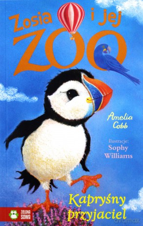 Kapryśny Przyjaciel Zosia i Jej Zoo - Amelia Cobb [KSIĄŻKA]