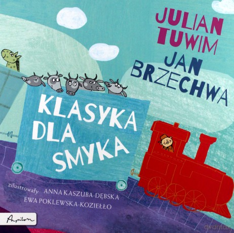 Klasyka Dla Smyka Julian Tuwim i Jan Brzechwa - Jan Brzechwa, Julian Tuwim [KSIĄŻKA]