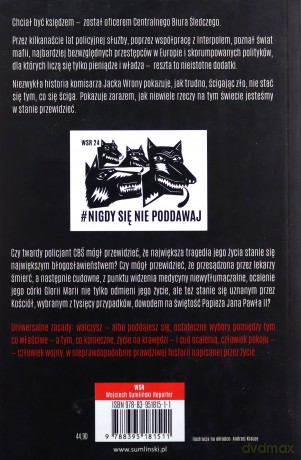 Komisarz Pomiędzy Niebem A Piekłem Nieprawdopodobnie Prawdziwa Historia Cudu Uznanego Przez Watykan - Wojciech Sumliński [KSIĄŻKA]