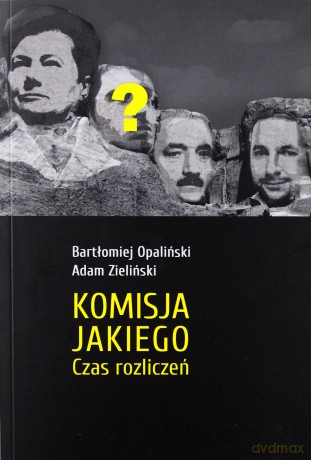 Komisja Jakiego Czas Rozliczeń - Bartłomiej Opaliński [KSIĄŻKA]