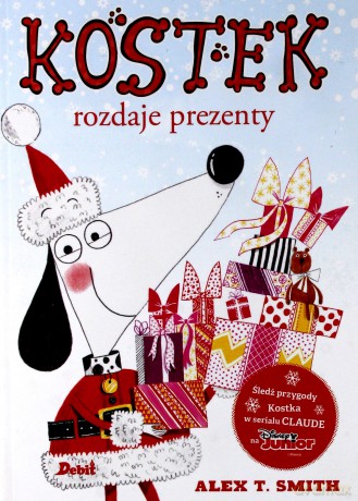 Kostek Rozdaje Prezenty - Alex T. Smith [KSIĄŻKA]