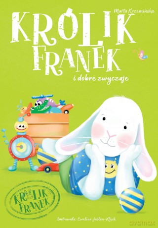 Królik Franek i Dobre Zwyczaje - Marta Krzemińska [KSIĄŻKA]