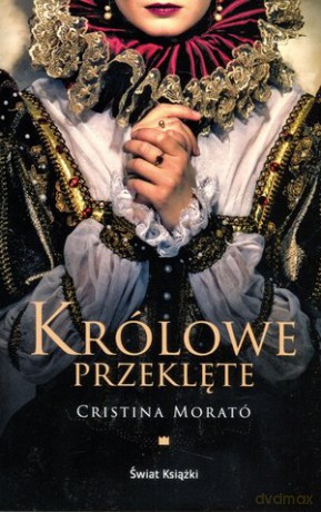 Królowe Przeklęte (pocket) - Cristina Morato [KSIĄŻKA]