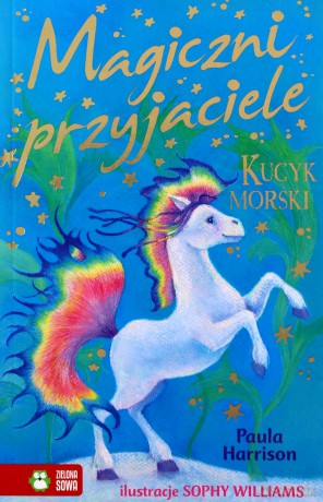 Kucyk Morski Magiczni Przyjaciele - Paula Harrison [KSIĄŻKA]