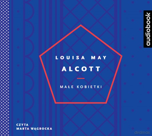 Małe Kobietki - Louisa May Alcott [AUDIOBOOK]
