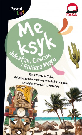 Meksyk Jukatan Cancuń i Riviera Maya. Pascal Lajt [KSIĄŻKA]