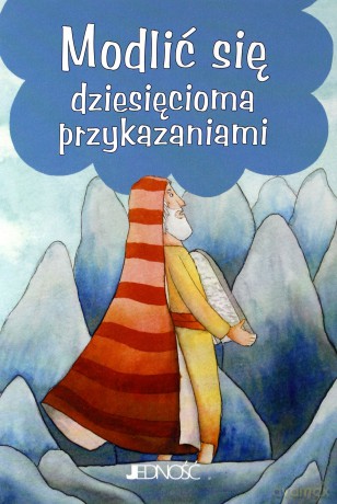 Modlić Się Dziesięcioma Przykazaniami - Silvia Vecchini [KSIĄŻKA]