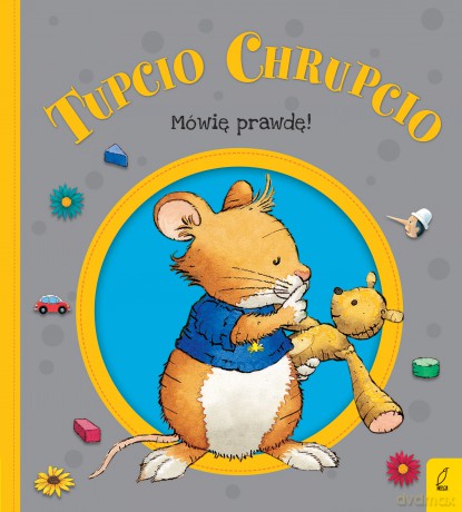 Mówię Prawdę Tupcio Chrupcio - Eliza Piotrowska [KSIĄŻKA]