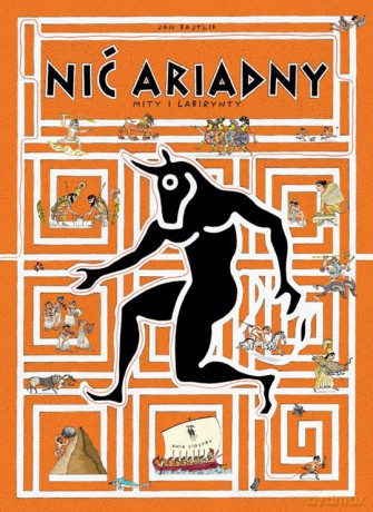 Nić Ariadny Mity i Labirynty - Jan Bajtlik [KSIĄŻKA]