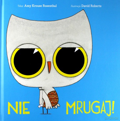 Nie Mrugaj - Amy Krouse Rosenthal, David Roberts [KSIĄŻKA]