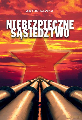 Niebezpieczne Sąsiedztwo - Artur Kawka [KSIĄŻKA]